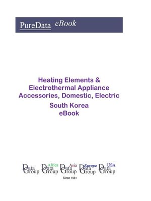 cover image of Heating Elements & Electrothermal Appliance Accessories, Domestic, Electric in South Korea